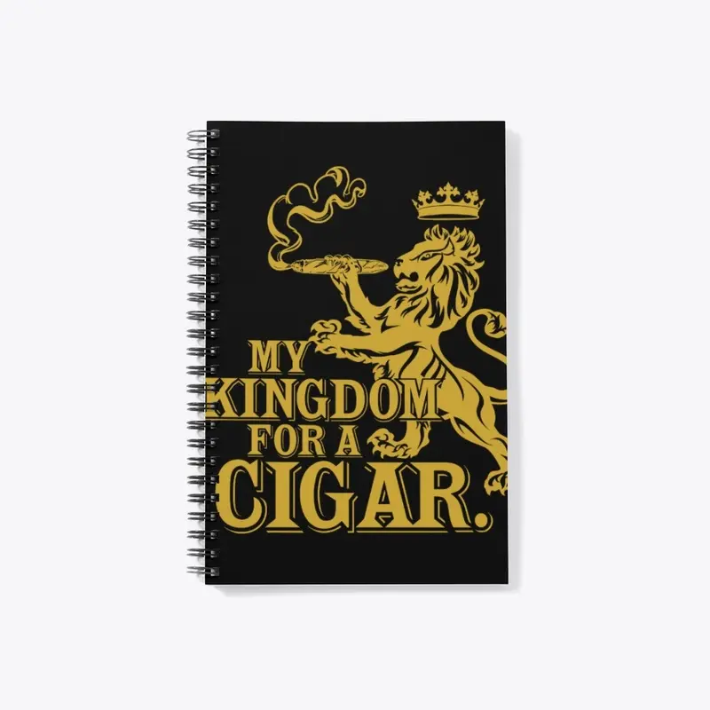 My Kingdom for a Cigar